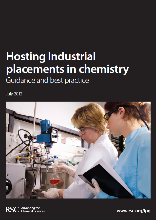 Hosting industrial placements in chemistry: Guidance and best practice (for RSC, 2012)